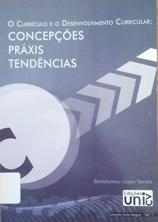 O cirriculo e o Dessenvolvimento Curricular