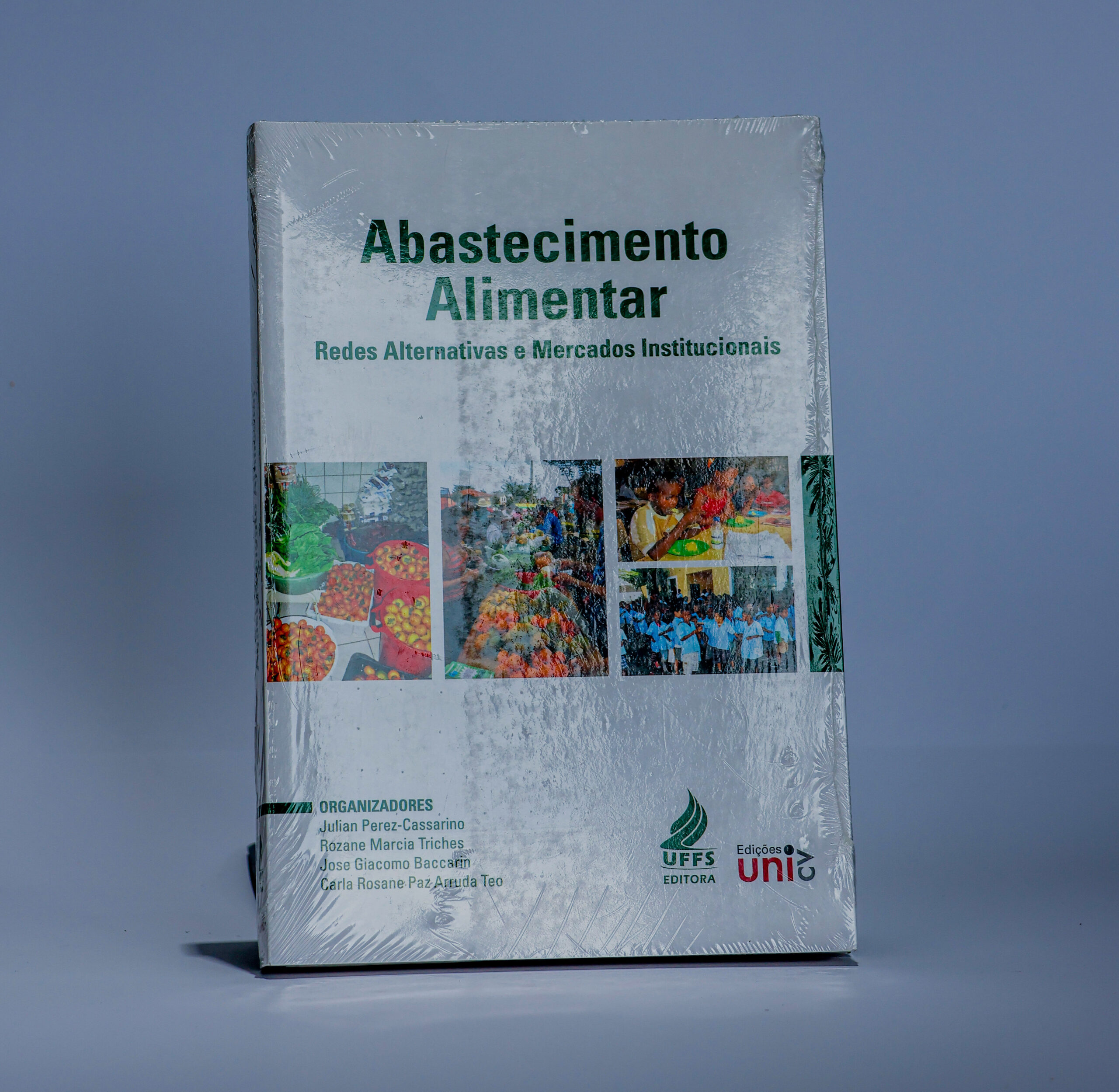 Abastecimento Alimentar: Redes Alternativas e Mercados Institucionais